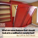 What are some features that I should look at in a Wallbed or Murphy Bed?